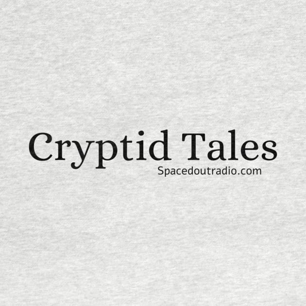 Cryptid Tales (black font) by spacedoutradiovault